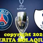 Jadwal Pertandingan PSG vs Tottenham Hotspur di Piala Super Eropa